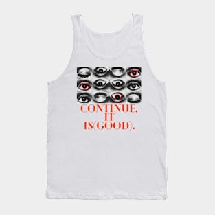 It Is (Good) - Surreal Translation Tank Top